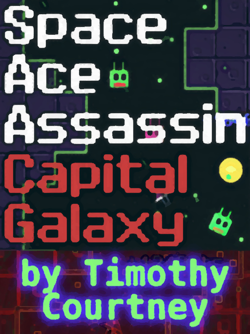 This is the vertical game cover for Space Ace Assassin by Timothy Courtney